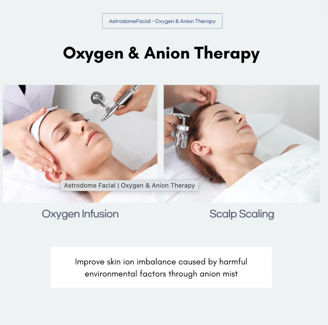 Astrodome Facial | Oxygen & Anion Therapy
